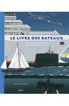Le livre des bateaux. de leur conception a leur mise a l'eau