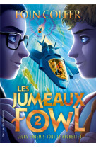 Les jumeaux fowl - vol02 - leurs ennemis vont le regretter