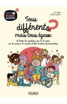 Tous differents mais tous egaux ? - et toutes les questions que tu te poses sur le sexisme, le racis