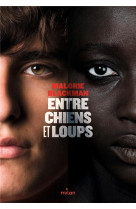 Entre chiens et loups, tome 01