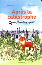 Apres la catastrophe - quand la nature renait