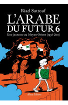 L'arabe du futur - volume 6