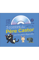 3 contes du pere castor pour les petits degourdis