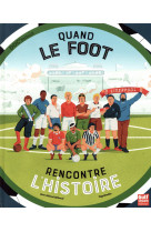Quand le foot rencontre l'histoire