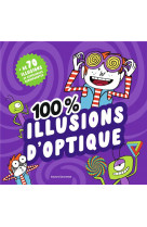 100 % illusions d'optique