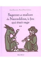 Sagesses et malices de nasreddine, le fou qui etait sage - tome 2