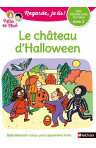 Regarde je lis! une histoire a lire tout seul - mila et noe et le chateau d-halloween - niveau 3