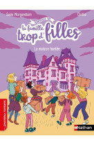 La famille trop d'fille - la maison hantee