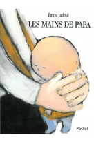 Les mains de papa