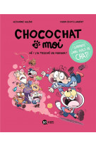 Chocochat , tome 01 - he ! j'ai trouve un humain !