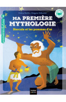 Ma premiere mythologie - t20 - ma premiere mythologie - hercule et les pommes d'or - cp/ce1 6/7 ans