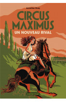 Circus maximus - vol02 - un nouveau rival