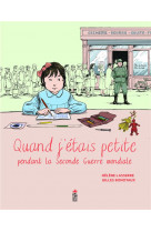 Quand j'etais petite pendant la seconde guerre mondiale