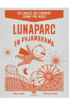 Lunaparc en pyjamarama
