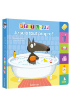 P-tit loup - je suis tout propre !