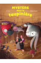 Mystere dans la taupiniere