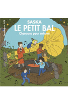 Le petit bal - saska - enfance et musique