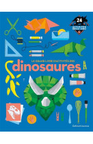 Le grand livre d'activites des dinosaures
