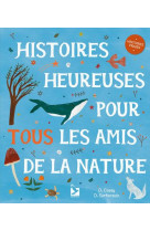 Histoires heureuses pour tous les amis de la nature