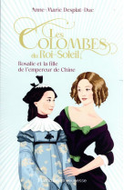 Les colombes du roi-soleil - vol16 - rosalie et la fille de l'empereur de chine