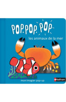 Pop pop pop : mon imagier pop-up les animaux de la mer