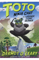 Toto ninja chat et la legende du chat sauvage