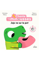 Chante avec les minousses - jojo va sur le pot !