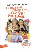 La troisieme vengeance de robert poutifard - l'edition du film