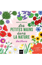 Les petites mains dans la nature - les fleurs