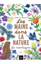 Les mains dans la nature - la montagne