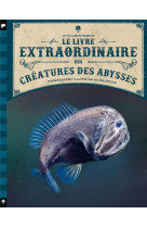Le livre extraordinaire des creatures des abysses