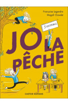 Jo la peche - 3 histoires