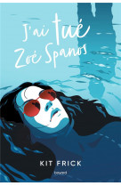 J'ai tué zoé spanos