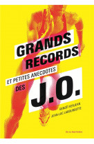 Grands records et petites anecdotes des j.o.