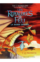 Les royaumes de feu - vol01 - la bande dessinee-la prophetie