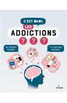 C'est quoi, les addictions ?