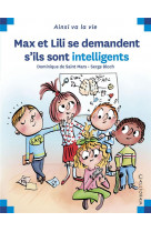 Max et lili se demandent s ils sont intelligents