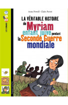 La veritable histoire de myriam, enfant juive pendant la seconde guerre mondiale