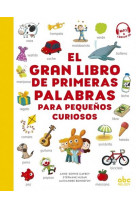 El gran libro de primeras palabras para pequenos curiosos