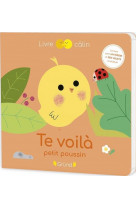 Te voilà petit poussin !