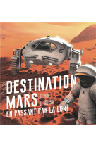 Destination mars en passant par la lune