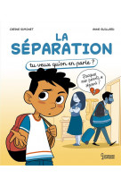 La separation - tu veux qu'on en parle