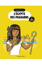 Raconte-moi l'égypte des pharaons en bd