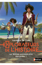 Explorateurs de l'histoire : les femmes pouvaient-elles etre pirates ?