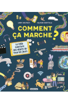 Comment ca marche ? - la folle aventure des objets de tous les jours