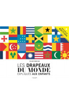 Les drapeaux du monde expliques aux enfants