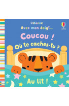 Au lit ! - avec mon doigt... coucou ! ou te caches-tu ?