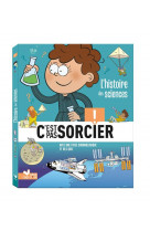 L-histoire des sciences c-est pas sorcier