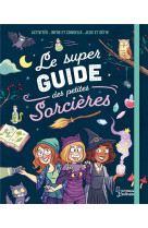 Le super guide des petites sorcieres