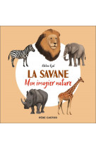 La savane - mon imagier nature